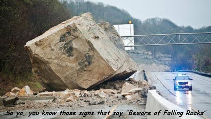 that is why i drive by those signs looking straight up